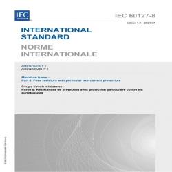 IEC 60127-8 Amd.1 Ed. 1.0 B:2024