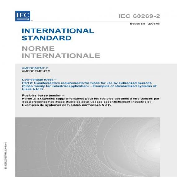 IEC 60269-2 Amd.2 Ed. 5.0 B:2024