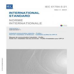 IEC 61784-5-21 Amd.1 Ed. 1.0 b:2024