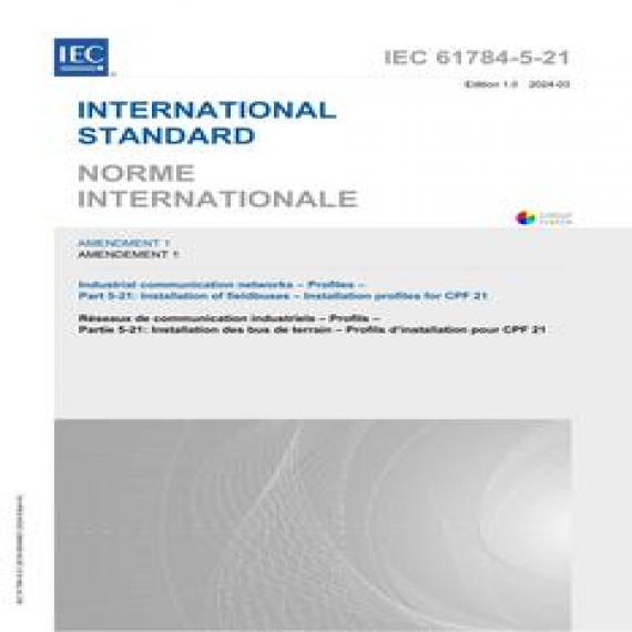 IEC 61784-5-21 Amd.1 Ed. 1.0 b:2024