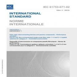 IEC 61753-071-02 Amd.1 Ed. 1.0 b:2024