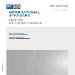 IEC 80000-6 Ed. 2.0 b:2022
