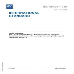 IEC 60794-1-218 Ed. 1.0 en:2025